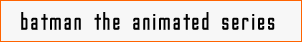 Batman Animated Series Font