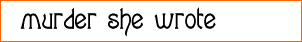 Murder, She Wrote Font